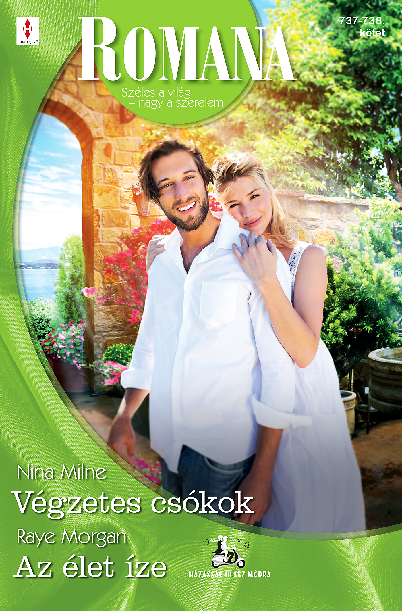 Raye Morgan - Romana 737.-738. - Végzetes csókok; Az élet íze [eKönyv: epub, mobi]