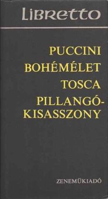 Giacomo Puccini - Bohémélet / Tosca / Pillangókisasszony [antikvár]
