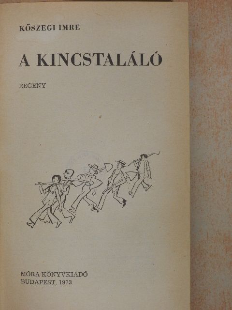 Kőszegi Imre - A kincstaláló [antikvár]