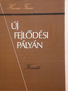 Havasi Ferenc - Új fejlődési pályán [antikvár]