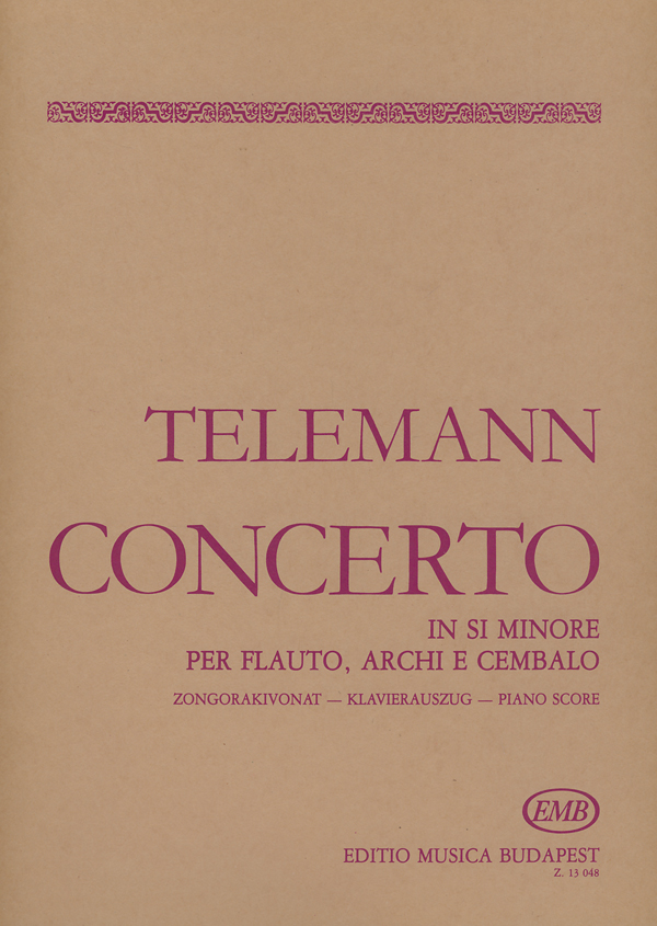 TELEMANN - CONCERTO IN SI MINORE PER FLAUTO,ARCHI E CEMBALO,ZONGORAKIVONAT
