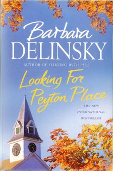 Barbara Delinsky - Looking For Peyton Place [antikvár]