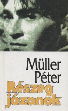 Müller Péter - Részeg józanok [antikvár]