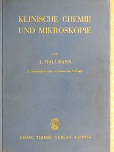 Dr. Lothar Hallmann - Klinische Chemie und Mikroskopie [antikvár]
