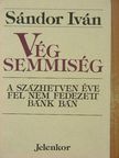 Sándor Iván - Vég semmiség [antikvár]