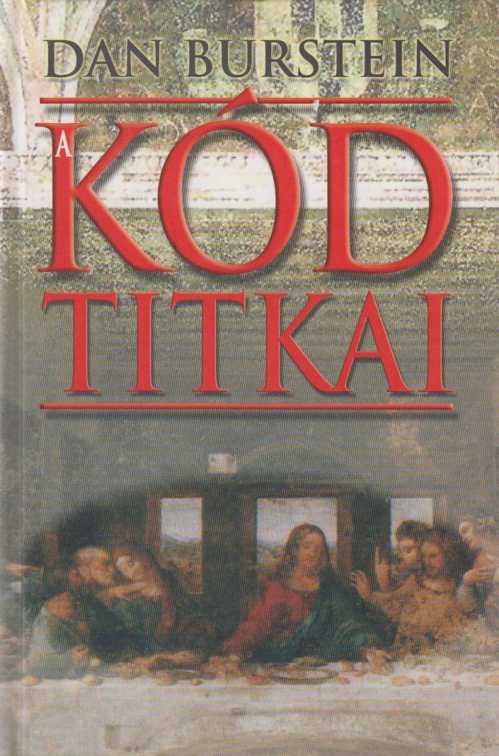 BURSTEIN, DAN - A kód titkai [antikvár]