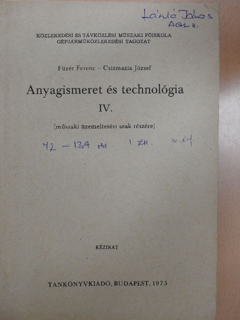 Csizmadia József - Anyagismeret és technológia IV. [antikvár]