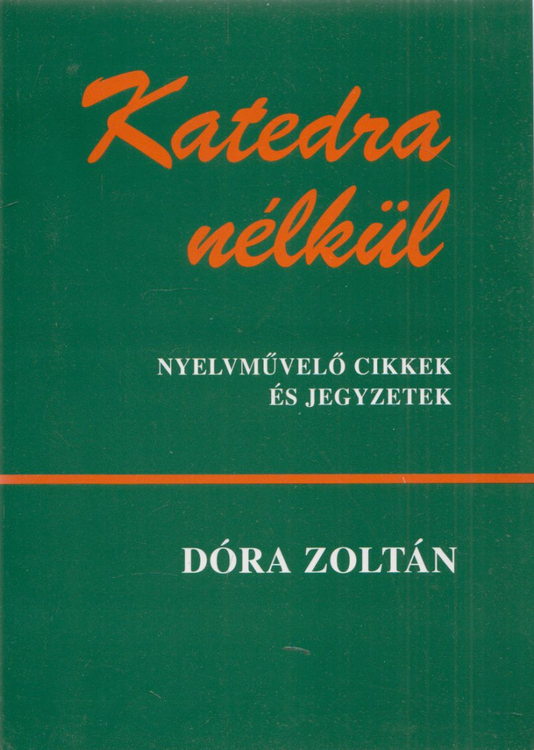 Dóra Zoltán - Katedra nélkül (dedikált) [antikvár]