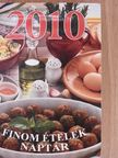 Finom ételek naptár 2010. [antikvár]