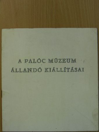 Kapros Márta - A palóc múzeum állandó kiállításai [antikvár]