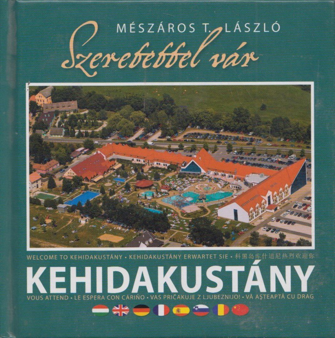 Mészáros T. László - Szeretettel vár Kehidakustány [antikvár]