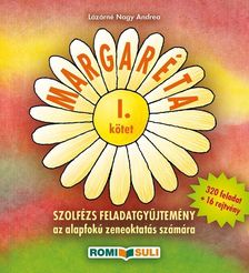 LÁZÁRNÉ NAGY ANDREA - MARGARÉTA I. KÖTET - SZOLFÉZS FELADATGYŰJTEMÉNY