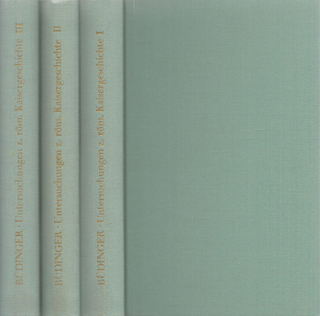 Büdinger, Max - Untersuchungen zur römischen Kaisergeschichte I-III. (reprint) [antikvár]