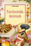 Lenkei Júlia - Túrótorták, krémek [antikvár]