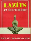 Michael Ben-Menachem - Lazíts az életedért [antikvár]