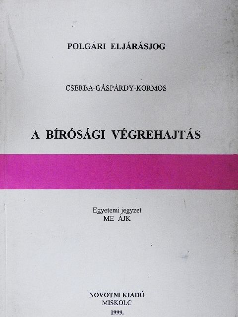 Cserba Lajos - A bírósági végrehajtás [antikvár]