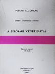 Cserba Lajos - A bírósági végrehajtás [antikvár]