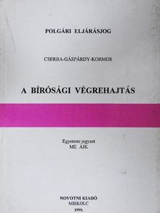 Cserba Lajos - A bírósági végrehajtás [antikvár]
