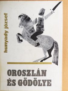 Hunyady József - Oroszlán és gödölye [antikvár]