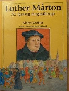 Albert Greiner - Luther Márton [antikvár]