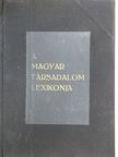 A magyar társadalom lexikonja  [antikvár]