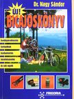 Dr. Nagy Sándor - Új! Bicajoskönyv (dedikált példány) [antikvár]