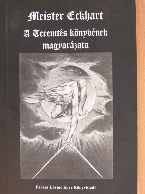 Eckhart Mester - A Teremtés könyvének magyarázata [antikvár]