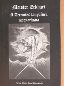 Eckhart Mester - A Teremtés könyvének magyarázata [antikvár]