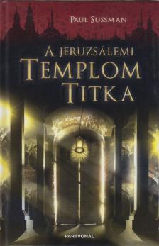 Paul Sussman - A jeruzsálemi templom titka [antikvár]