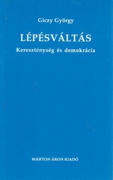 Giczy György - Lépésváltás [antikvár]