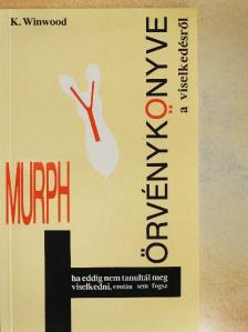 Kara Winwood - Murphy törvénykönyve a viselkedésről [antikvár]