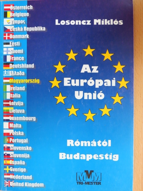 Dr. Losoncz Miklós - Az Európai Unió Rómától Budapestig [antikvár]