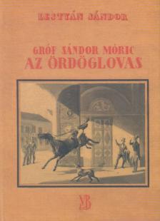 LESTYÁN SÁNDOR - Gróf Sándor Móric, az ördöglovas [antikvár]