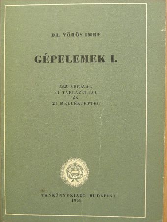Dr. Vörös Imre - Gépelemek I. [antikvár]