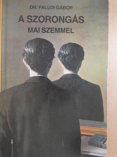 Dr. Faludi Gábor - A szorongás mai szemmel [antikvár]