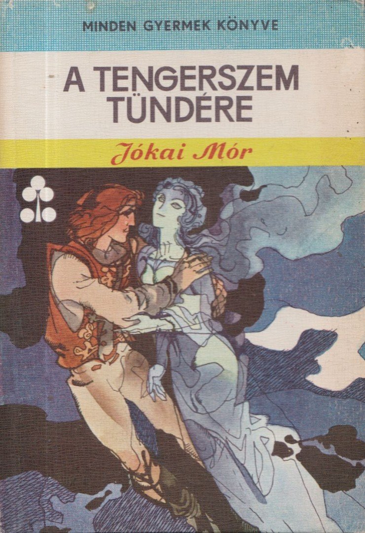 JÓKAI MÓR - A tengerszem tündére [antikvár]