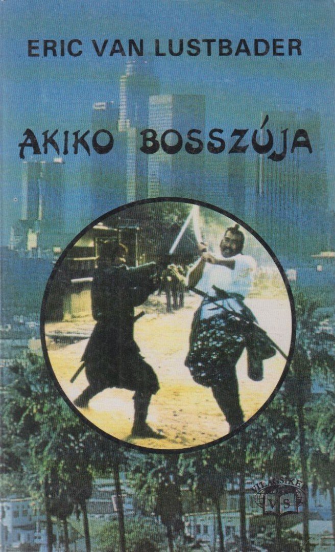 ERIC VAN LUSTBADER - Akiko bosszúja [antikvár]