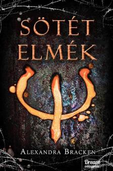 Alexandra Bracken - Sötét elmék [antikvár]