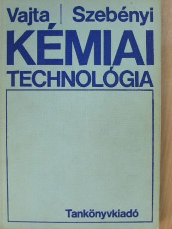 Dr. Szebényi Imre - Kémiai technológia [antikvár]
