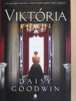 Daisy Goodwin - Viktória [antikvár]