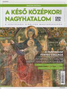 Szende László - A késő középkori nagyhatalom 1301-1526 [antikvár]