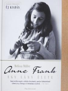 Melissa Müller - Anne Frank, egy lány élete [antikvár]