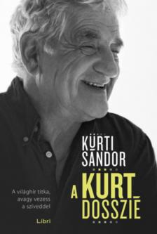 Kürti Sándor - A Kürt Dosszié [antikvár]