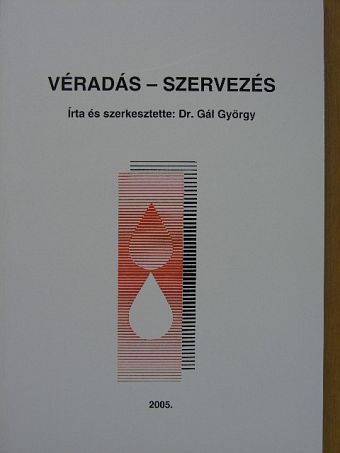 Dr. Gál György - Véradás-szervezés [antikvár]