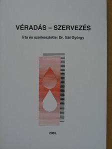 Dr. Gál György - Véradás-szervezés [antikvár]