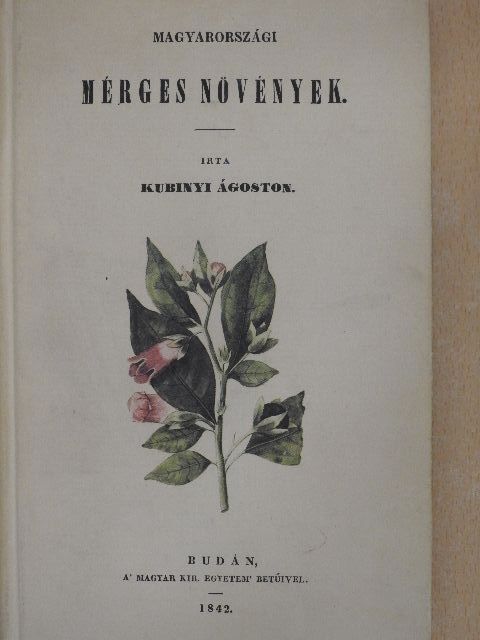 Kubinyi Ágoston - Magyarországi mérges növények [antikvár]