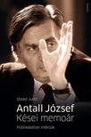 Osskó Judit - Antall József - Kései memoárPublikálatlan interjúk