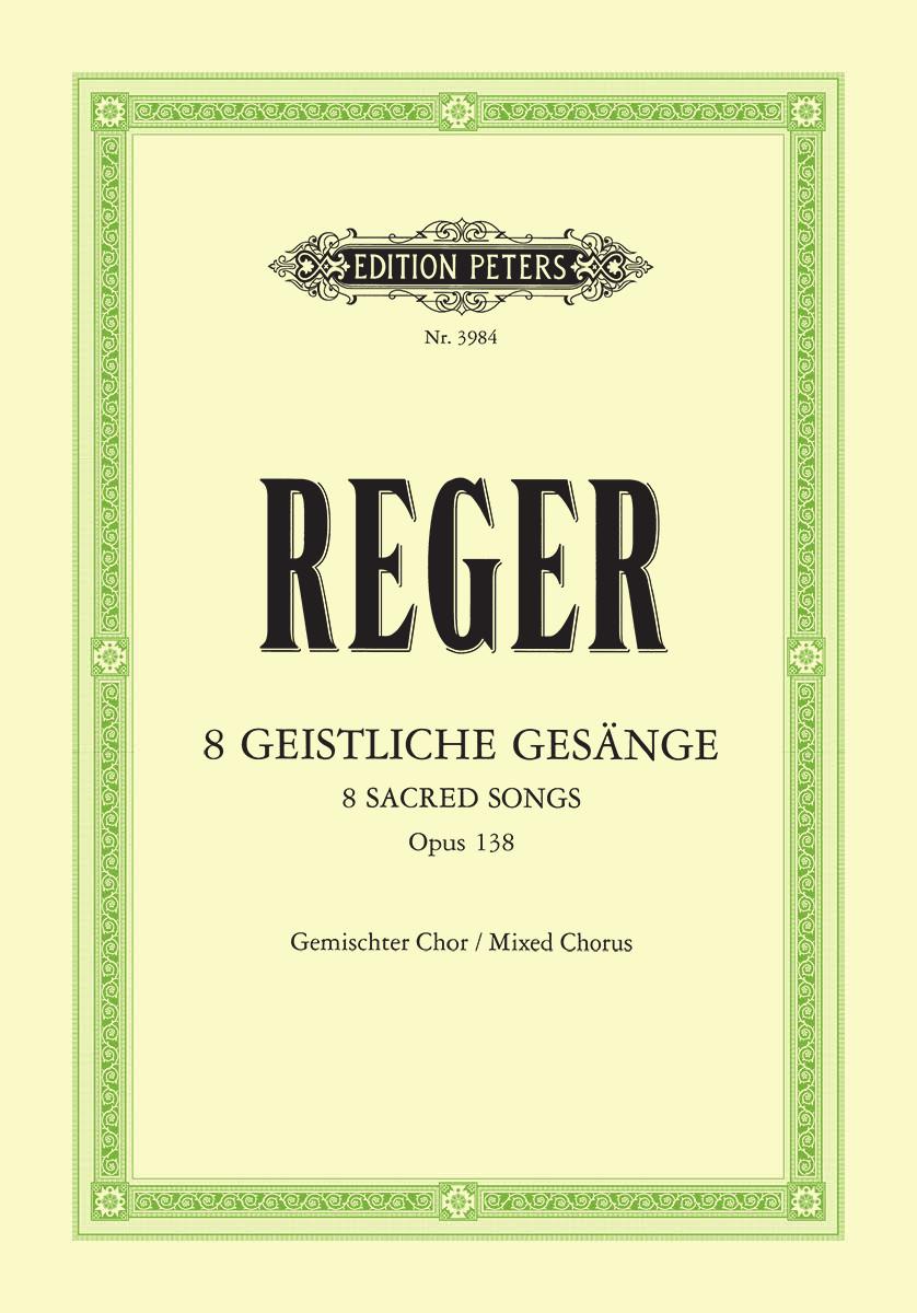 REGER - 8 GEISTLICHE GESAENGE OP. 138