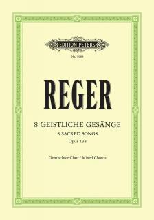 REGER - 8 GEISTLICHE GESAENGE OP. 138