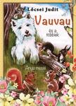 Lőcsei Judit - Vauvau és a többiek - Anyu meséi